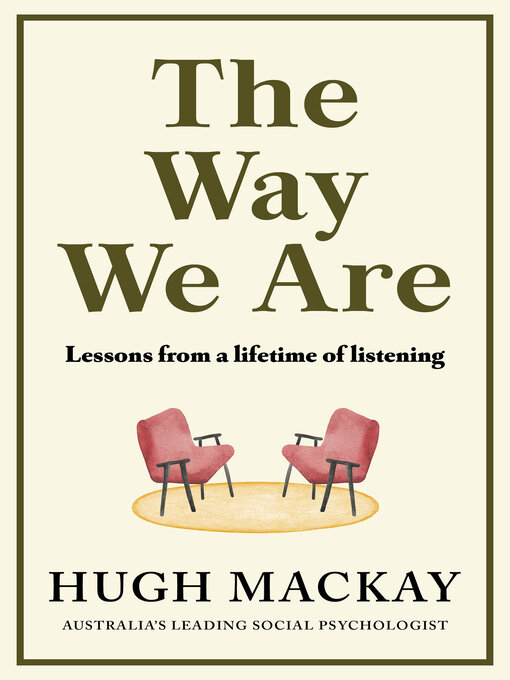 Title details for The Way We Are by Hugh Mackay - Available